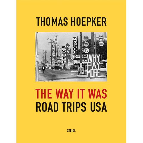 Thomas Hoepker: The Way it was. Road Trips USA